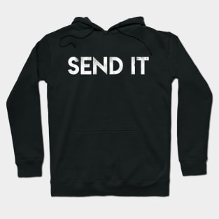 Send It Hoodie